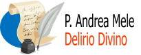 P. Andrea Mele   Delirio Divino