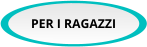 PER I RAGAZZI